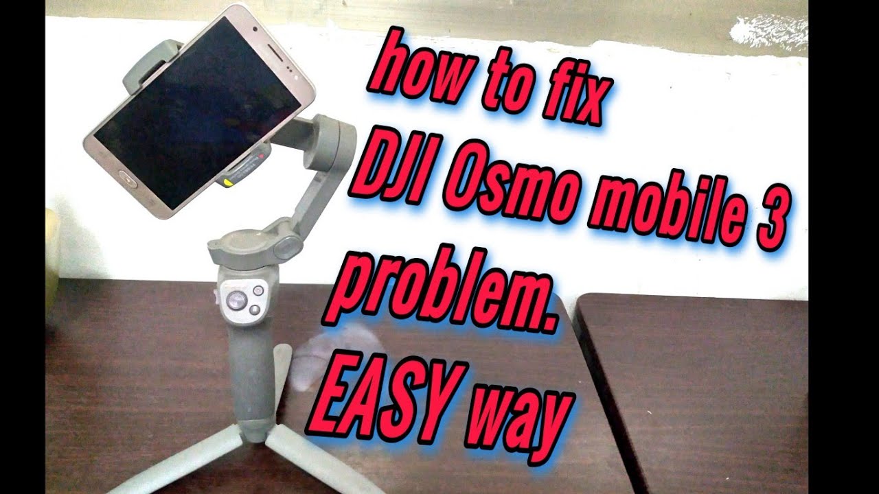 HOW TO FIX DJI OSMO MOBILE 3 PROBLEM #osmomobile3 #dji,