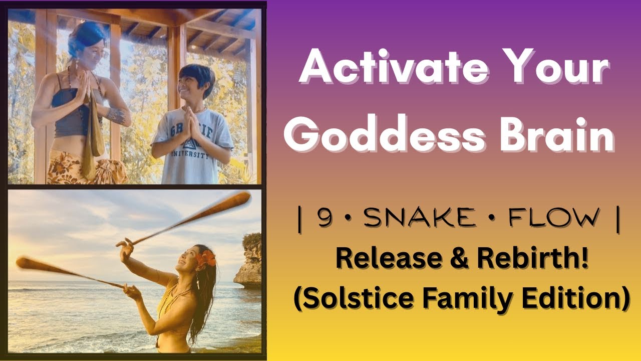 Embody the Cosmos: Sacred Snake Flow to Close 2025 (Family Edition) Goddess Brain® Activation
