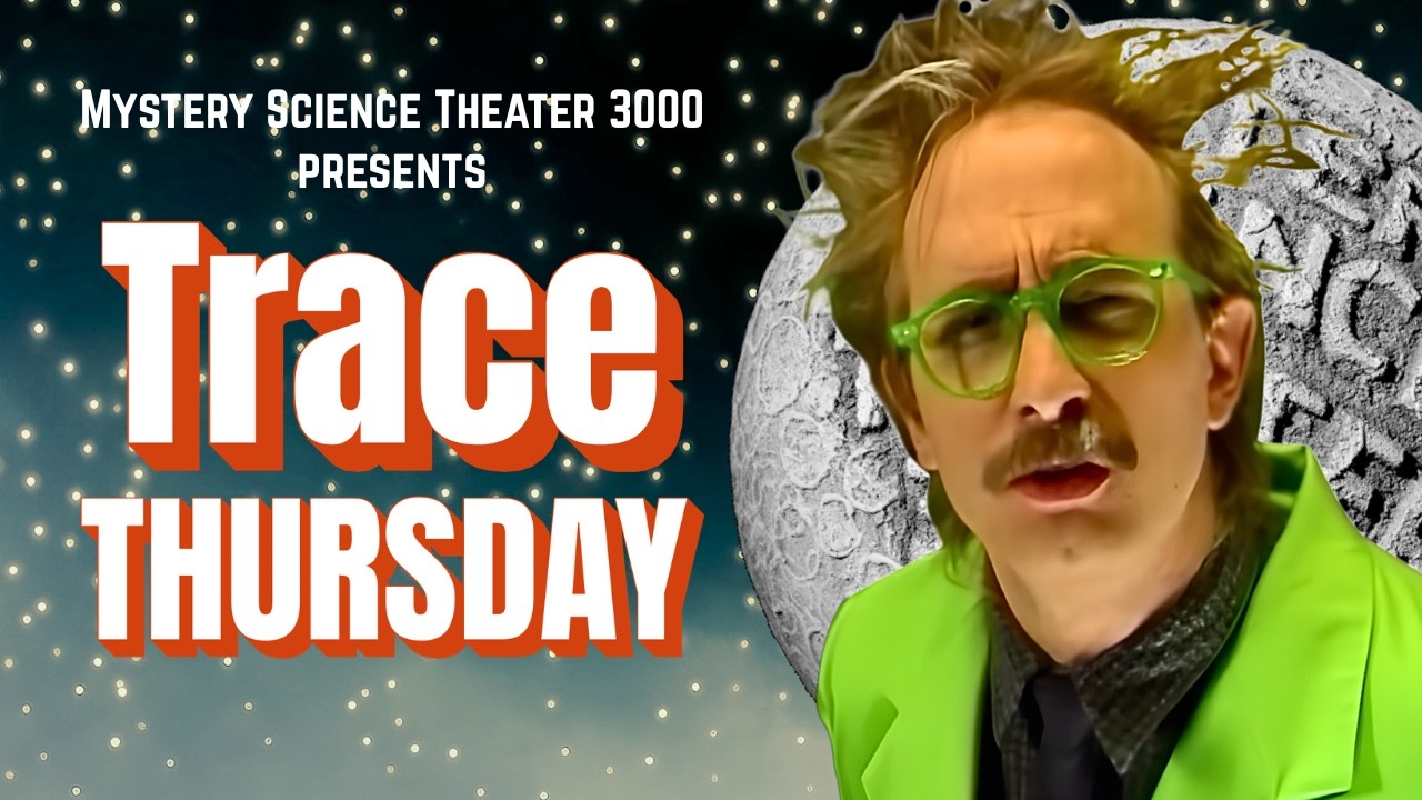 Trace Thursday: THRILL at the Evil Genius of Dr. Forrester! | 4 Full MST3K Episodes | Vol XI
