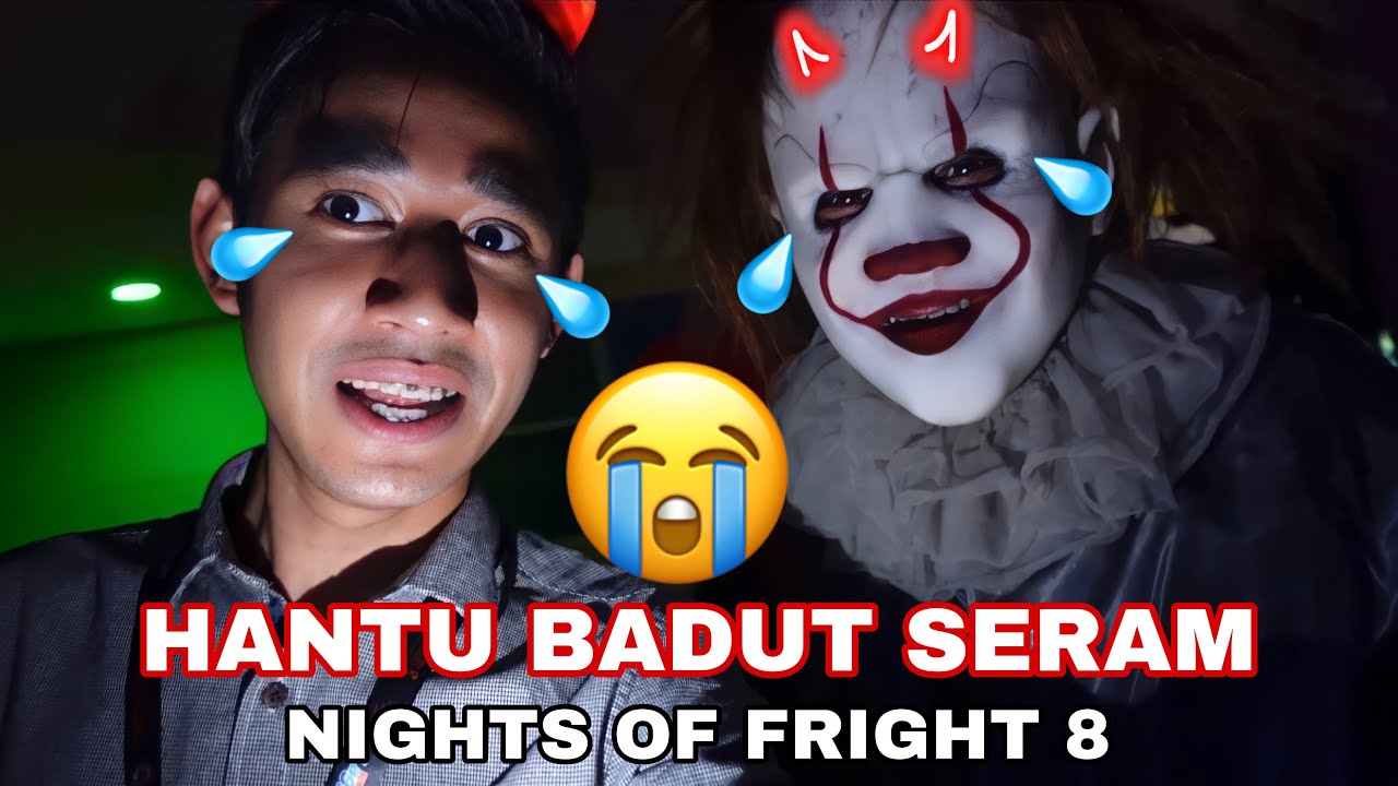 HANTU BADUT SERAM 😭 NIGHTS OF FRIGHT 8 SUNWAY LAGOON 😈