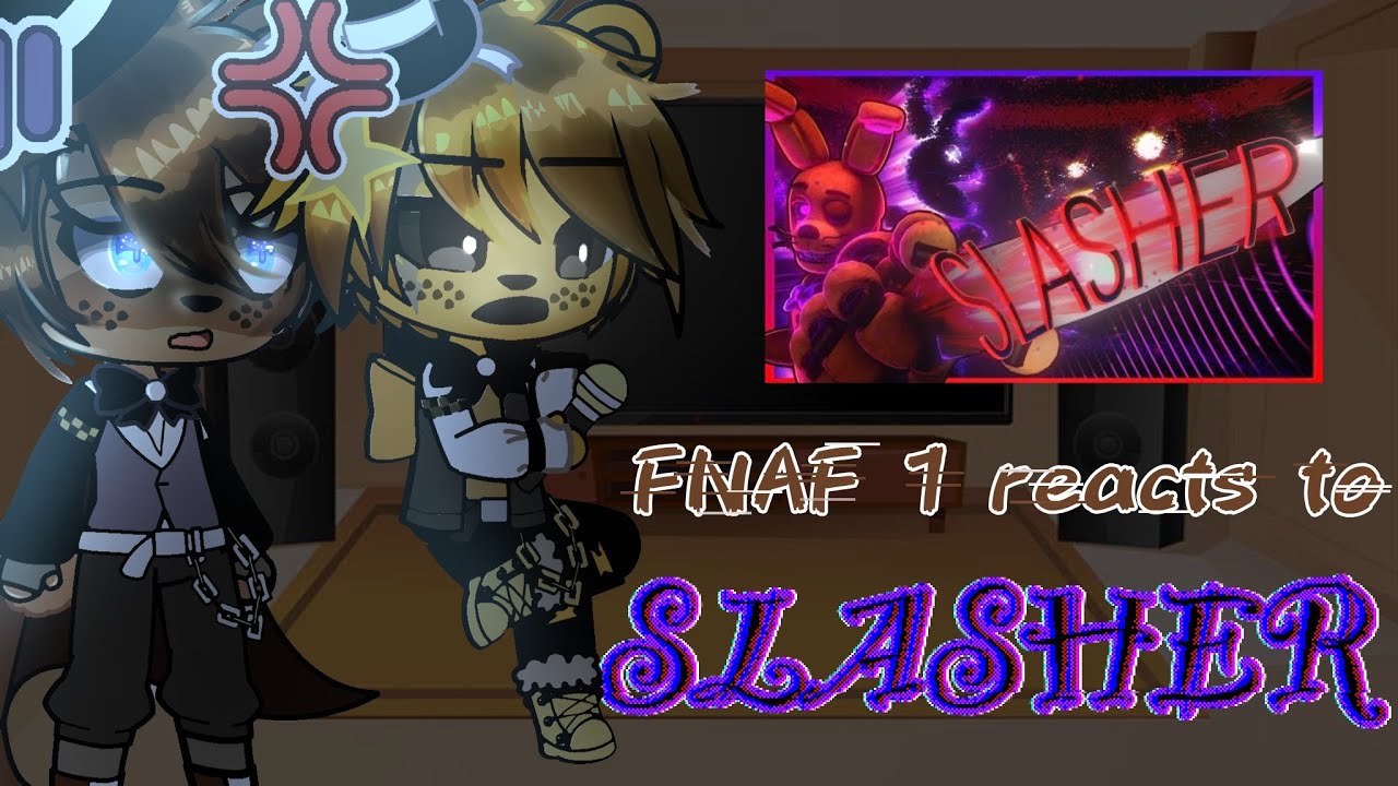 FNAF 1 reacts to “Slasher Techno Cinema Remix” [GACHA/FNAF]