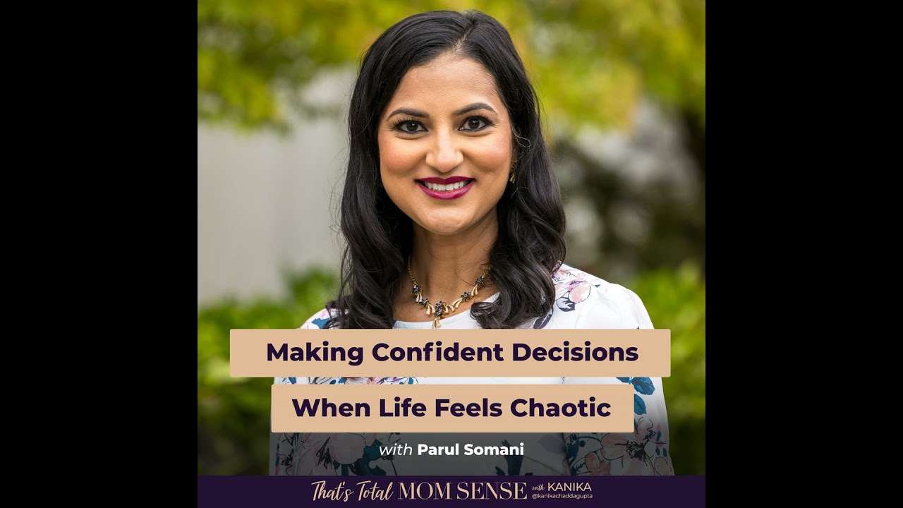 PARUL SOMANI: The #1 Question to Ask Before Making Any Big Life Decision