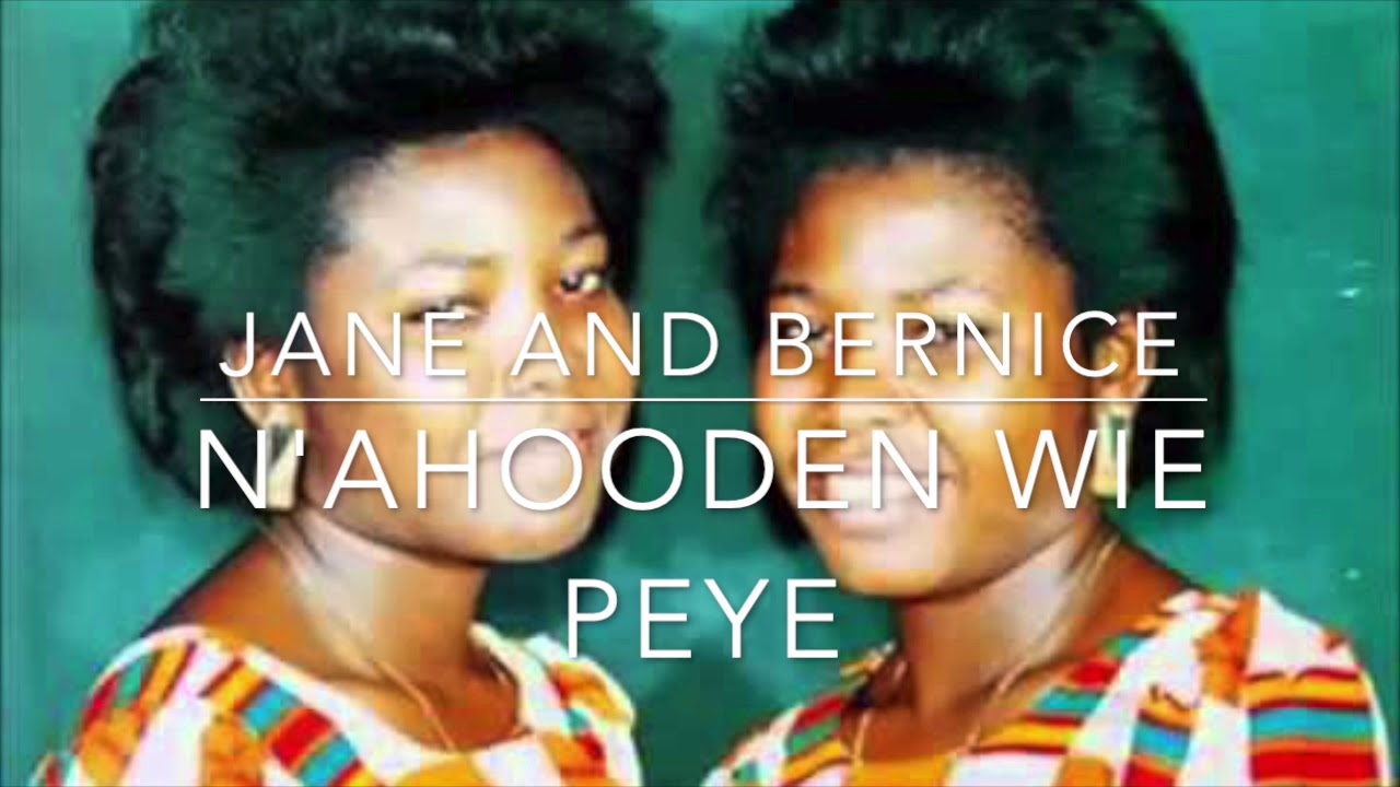 N'AHOODEN WIE PEYE - Jane and Bernice (Audio)