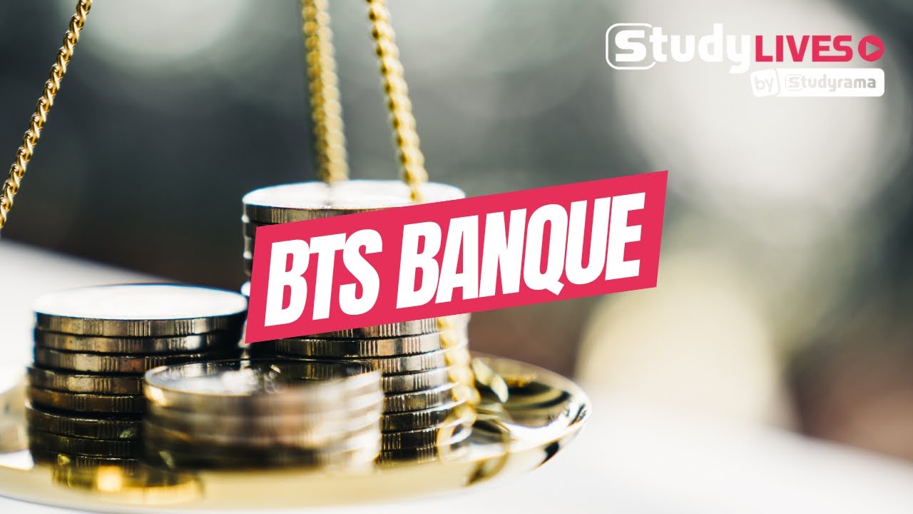 Tout savoir sur le BTS Banque - conseiller clientèle