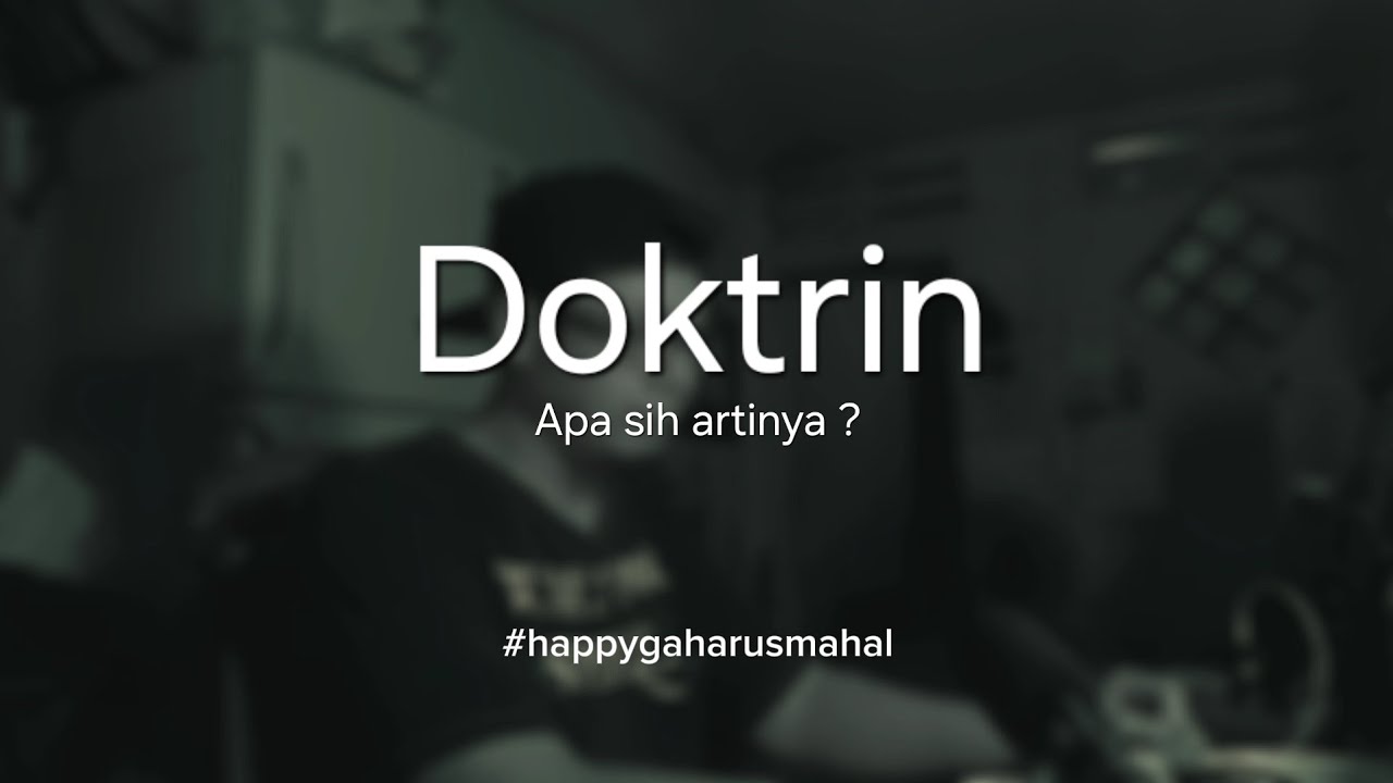 AKBB: Doktrin, apa sih artinya ?