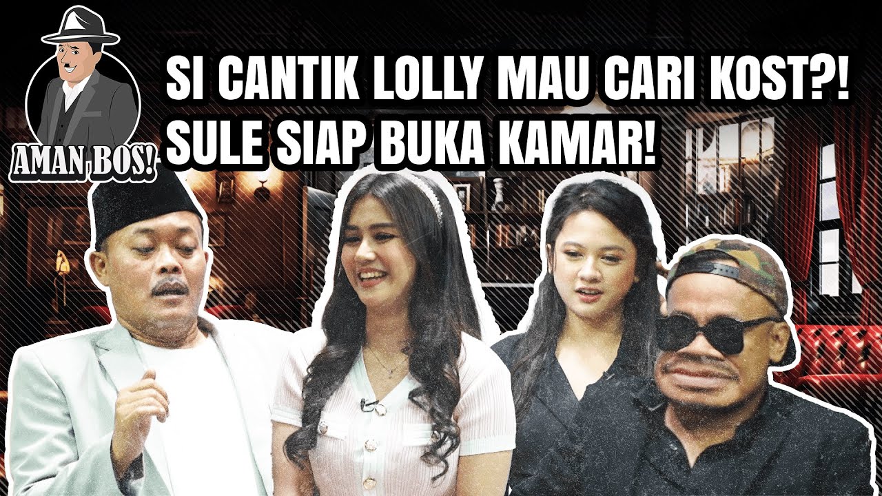 AMAN BOS E43: SULE LANGSUNG SIAP SIAGA! LOLLY MAU CARI KOST-AN BARU GESSS! EHH.. INI LOLLY YANG.....