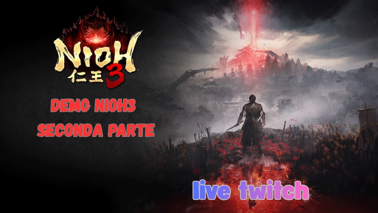 DEMO Nioh3 - SECONDA PARTE - Estratto Live Twitch