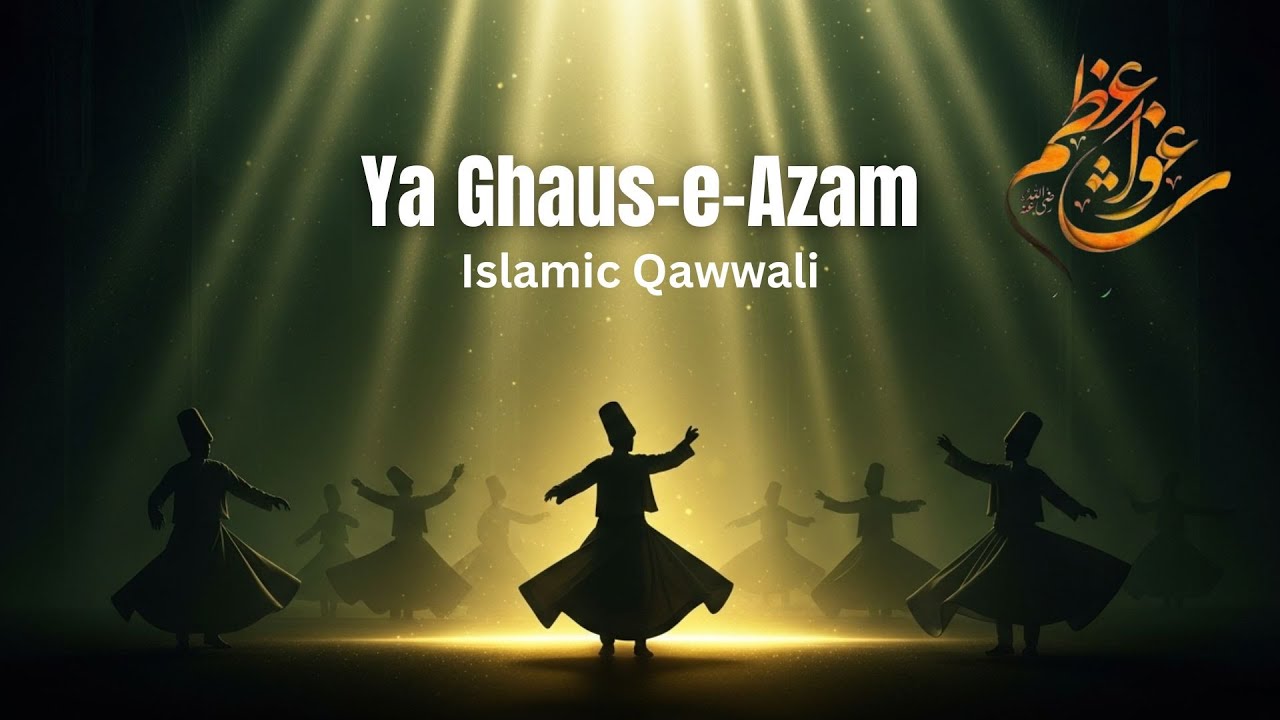 Ya Ghaus-e-Azam | Sarkar-e-Jilani Qawali 2025 | Qutb-ul-Aqtab Ya Jilani | Islamic Qawwali