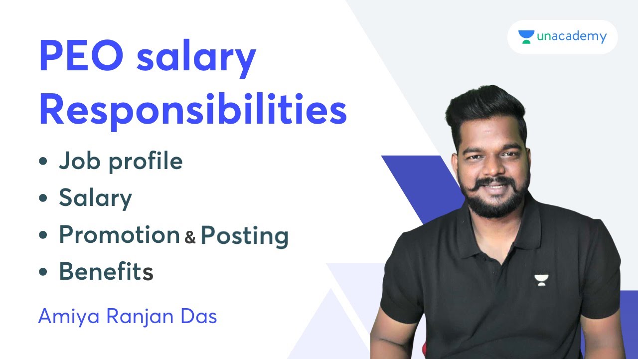 PEO Salary Responsibilities | Job Profile | Salary | Promotion | Posting & Benefits | Amiya Sir