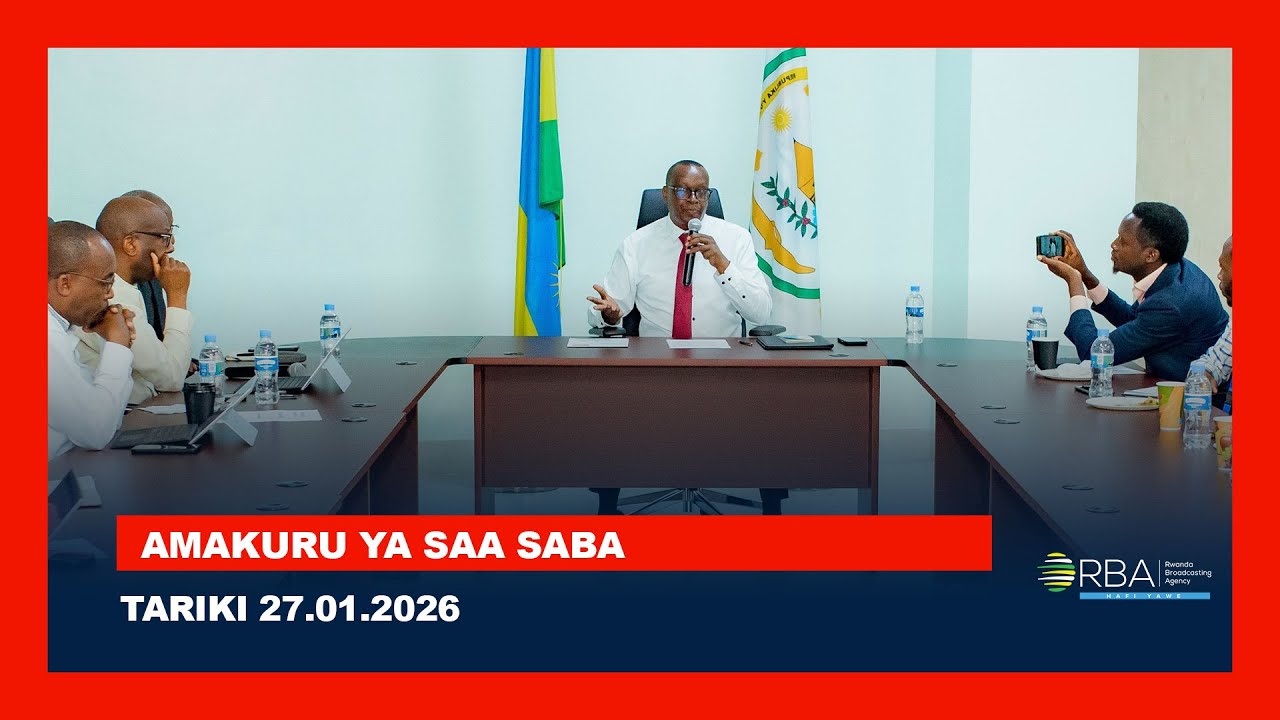AMAKURU YA SAA SABA || TARIKI 27 MUTARAMA 2026