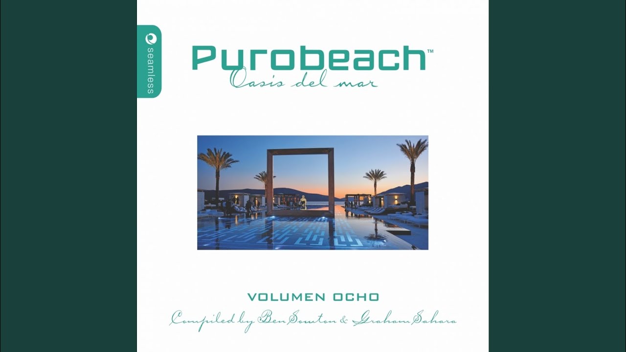Purobeach Volumen Ocho Dia, Mixed & Compiled By Ben Sowton (Continuous Mix)