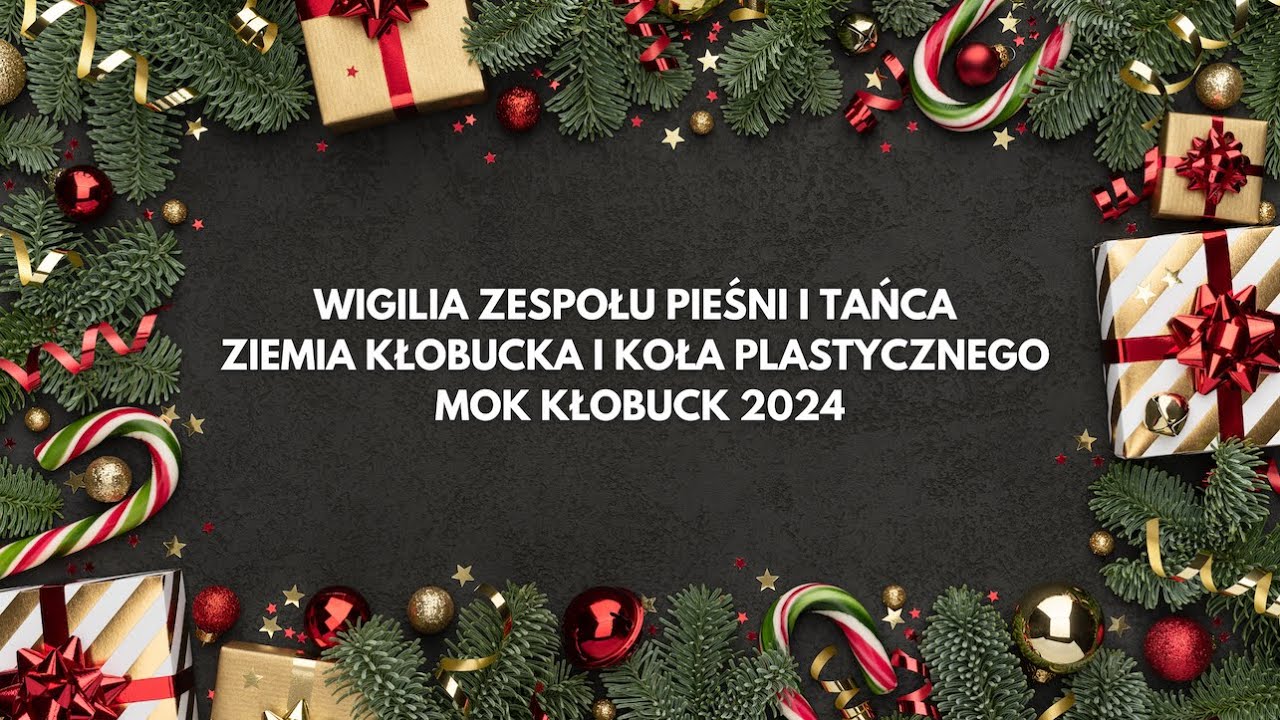 Wigilia Zespół Pieśni i Tańca Ziemia Kłobucka i Koło Plastyczne MOK Kłobuck 2024