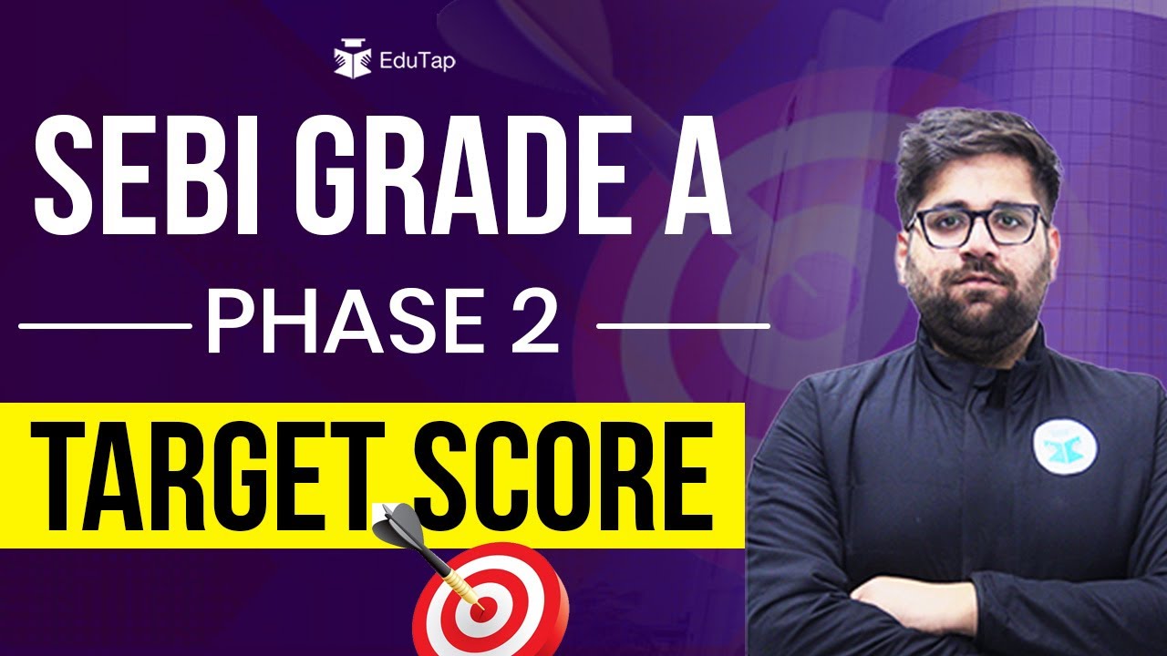 SEBI Grade A Phase 2 Preparation Strategy | SEBI Phase 2 Target Score | How To Crack SEBI Grade A