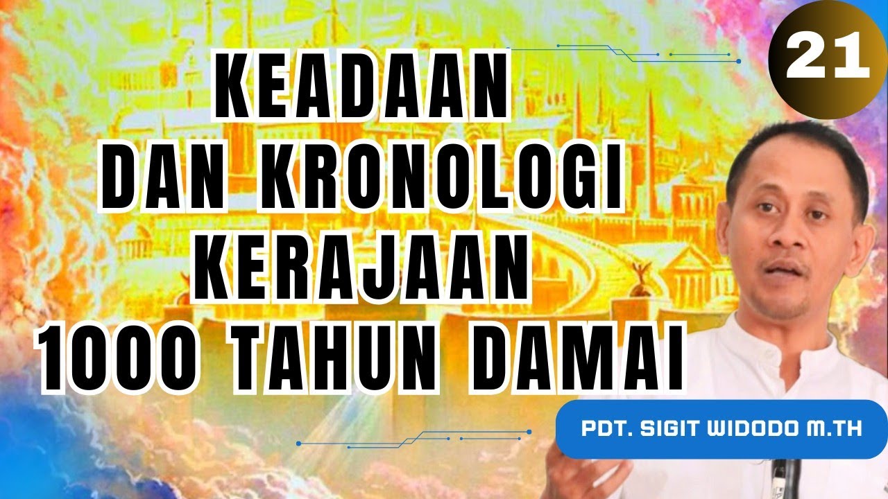 Kronologis Kerajaan 1.000 Tahun Damai Di Bumi | Belajar Alkitab | Peta Jaman | Pdt Sigit Widodo,M.Th