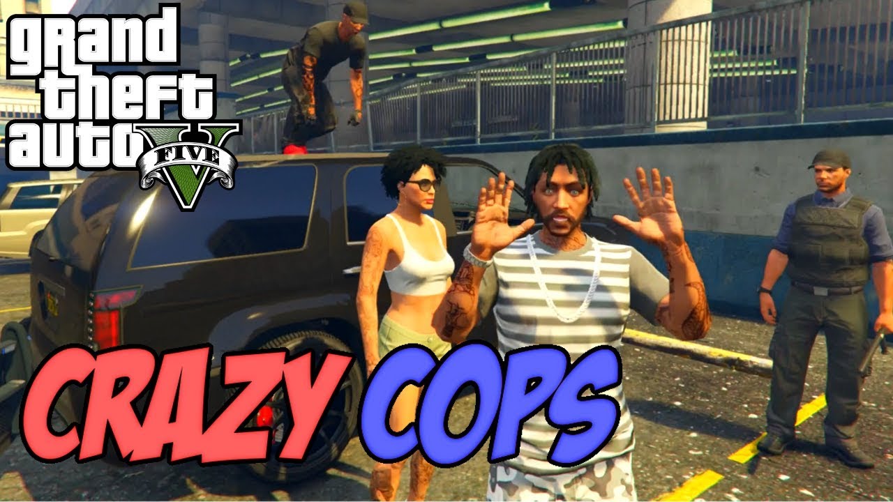 GTA 5 CRAZY COPS (SKIT)