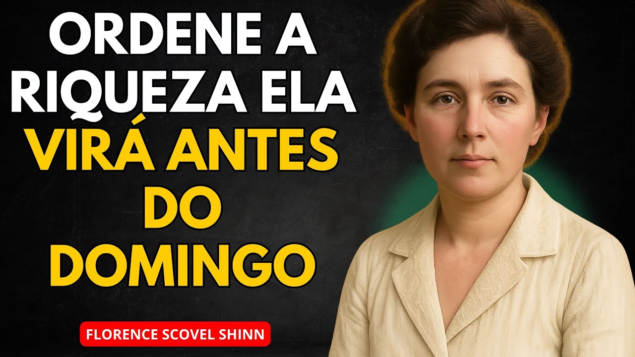 ORDENE ao universo para fazer o dinheiro fluir antes de domingo — revelado por Florence Scovel Shinn