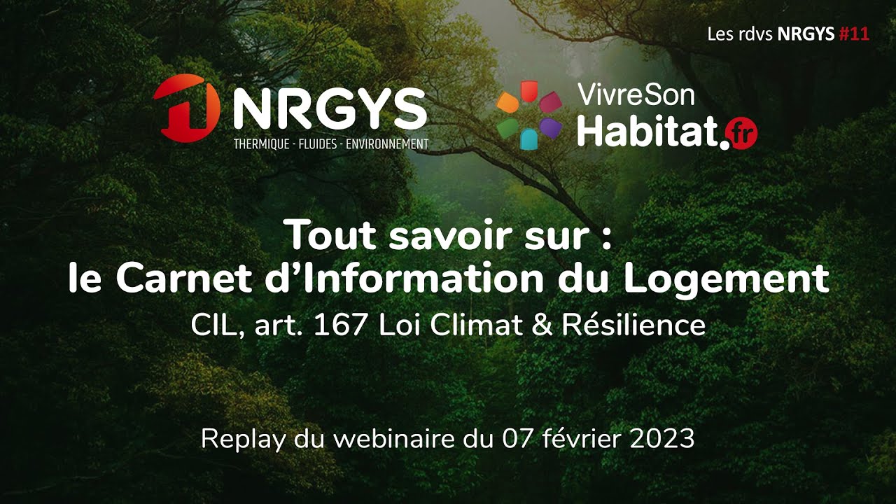 Tout savoir sur le Carnet d'Information du Logement (CIL). Les rdvs NRGYS #11 en replay