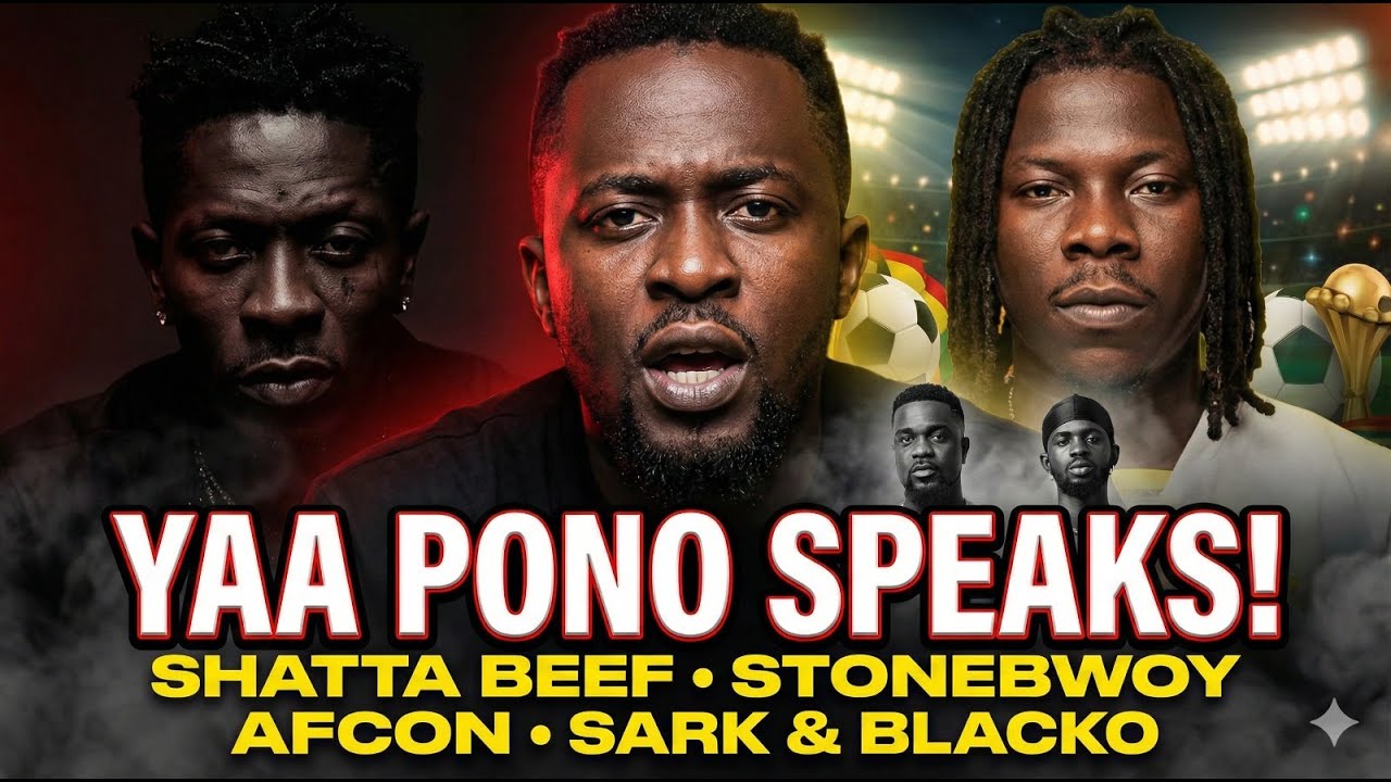 Yaa Pono Speaks Shatta Wale&rsquo;s Beef Finally: Stonebwoy&rsquo;s Afcon: Sarkodie & Black Sheriff&rsquo;s Cases