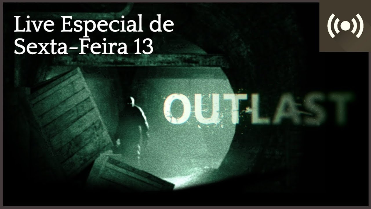 Outlast | Live de Game #1 | Classifica&ccedil;&atilde;o: 18 anos