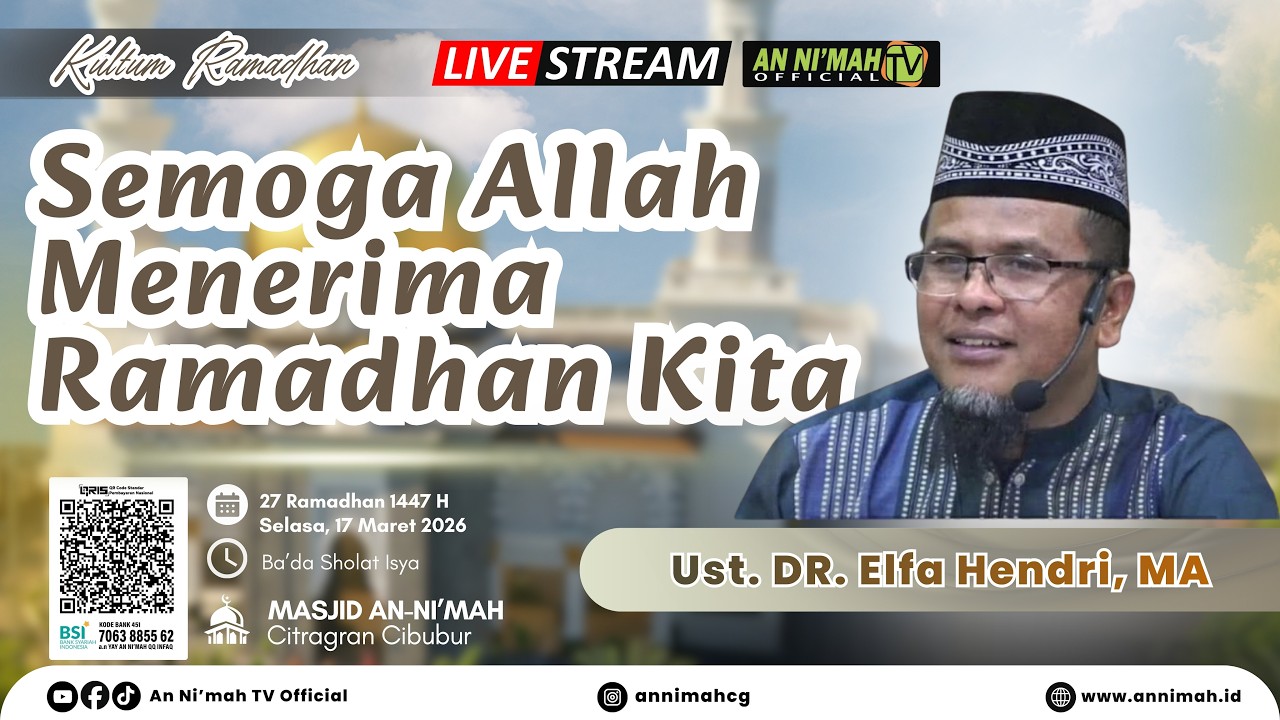 Semoga Allah Menerima Ramadhan Kita | Ust. DR. Elfa Hendri, MA | Kultum Tarawih