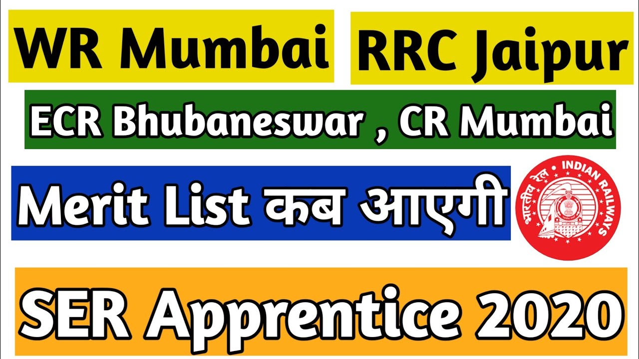 WR Mumbai, RRC Jaipur, SER, ECR Bhubaneswar, CR Mumbai Apprentice Merit List 2020