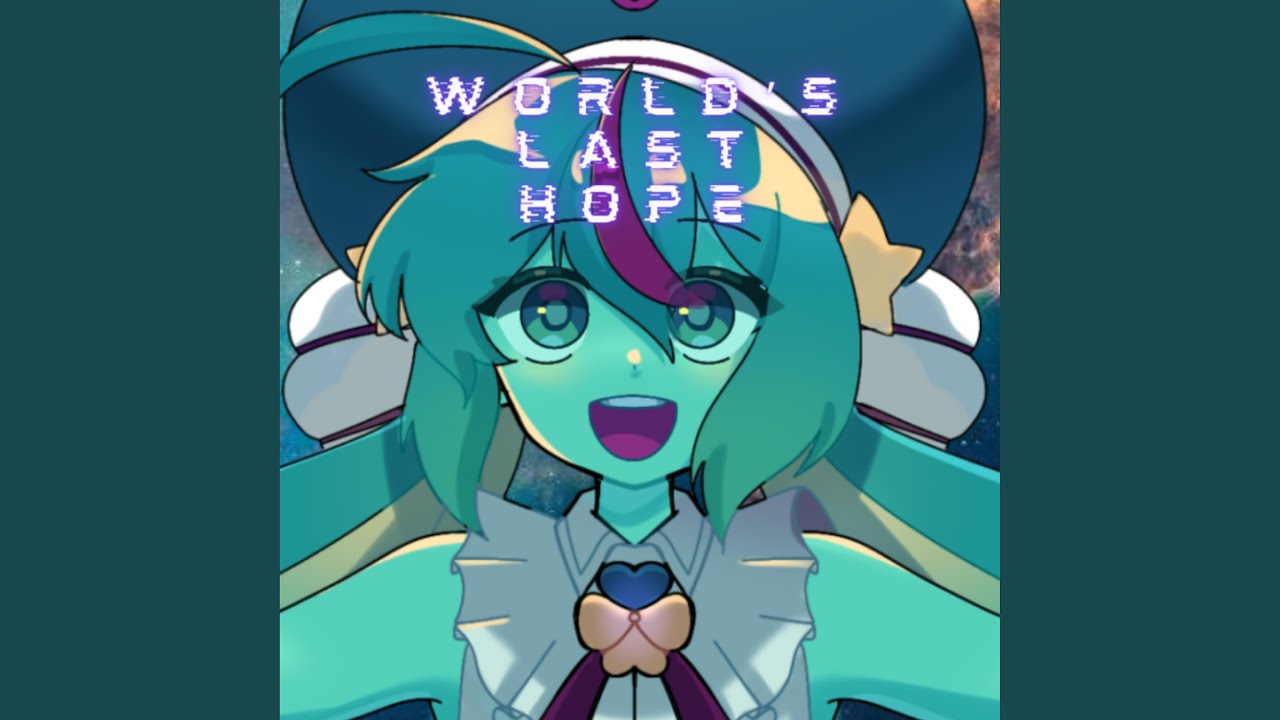 World's Last Hope