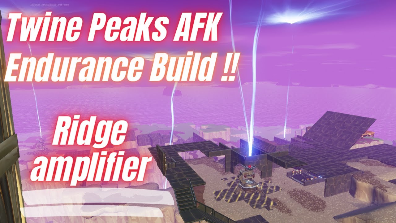Fortnite STW Twine Peaks endurance build AFK - Ridge Amp - Fortnite Save The World