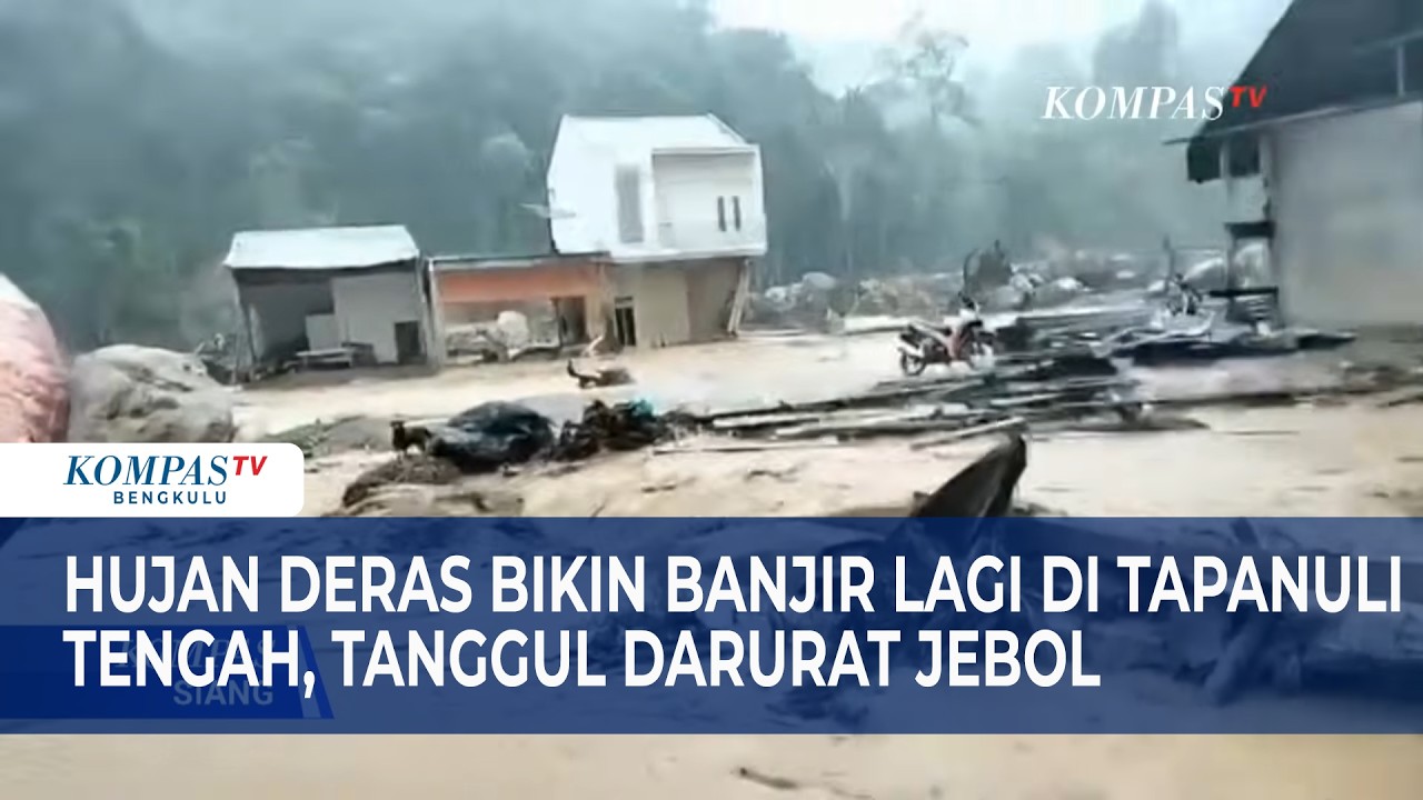 Hujan Deras Bikin Banjir Lagi di Tapanuli Tengah, Tanggul Darurat Jebol