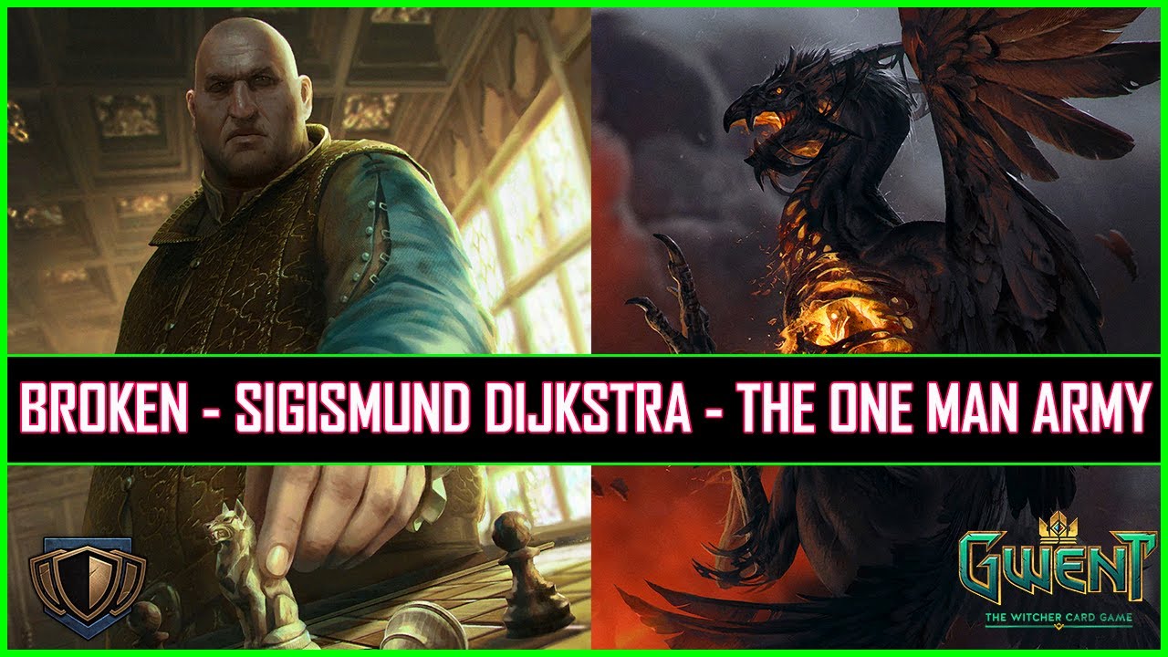 Gwent | Sigismund Dijkstra - The One Man Army | Broken Card of Gwent?
