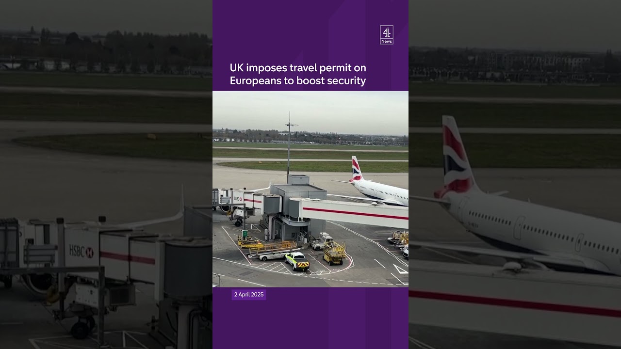 UK imposes new travel permit on Europeans to boost security