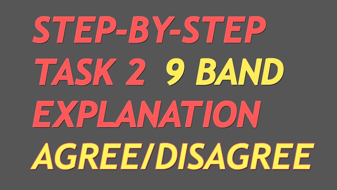 IELTS Writing Task 2 | AGREE OR DISAGREE step by step explanation