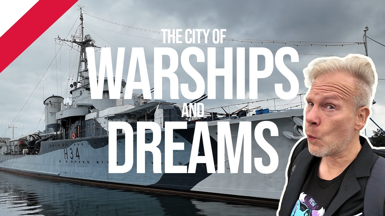 Poland's City of Sea and Dreams...and Warships