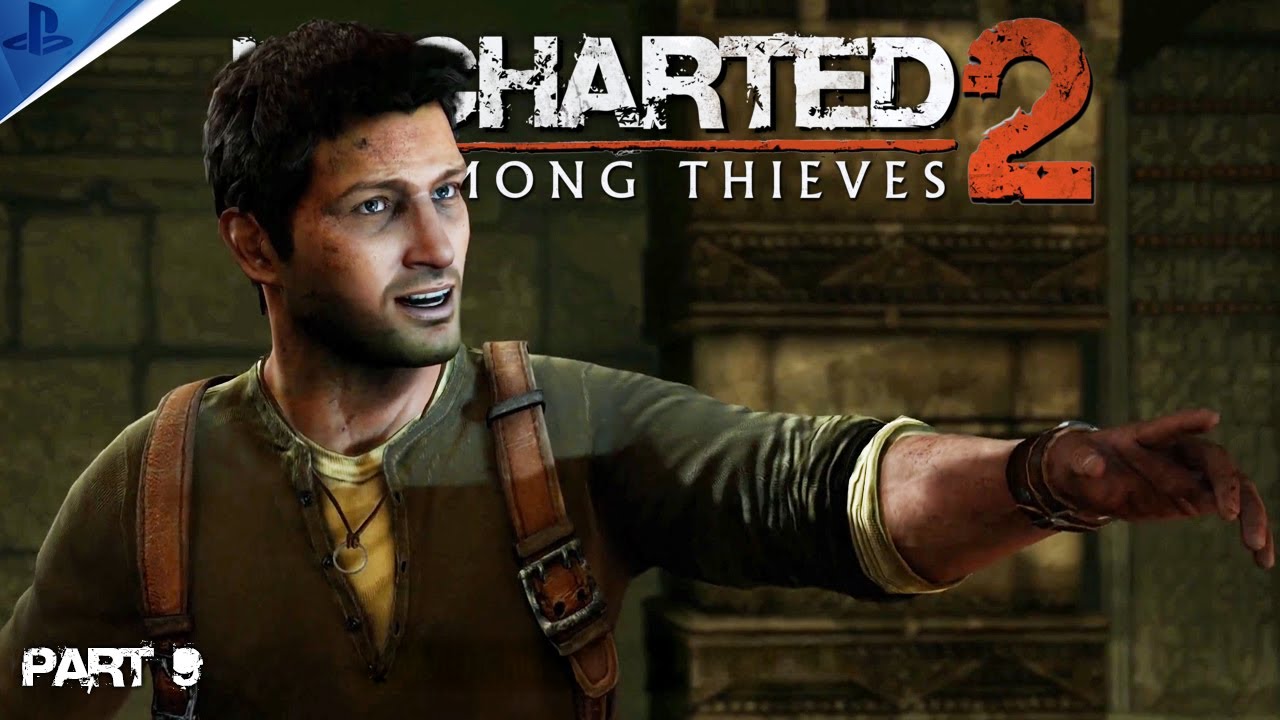 UNCHARTED 2 | AMONG THIEVES | GAMEPLAY WALKTHROUGH | PART 9 | PS5 | REMASTERED