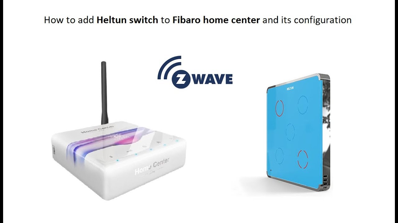 Heltun switch and Fibaro