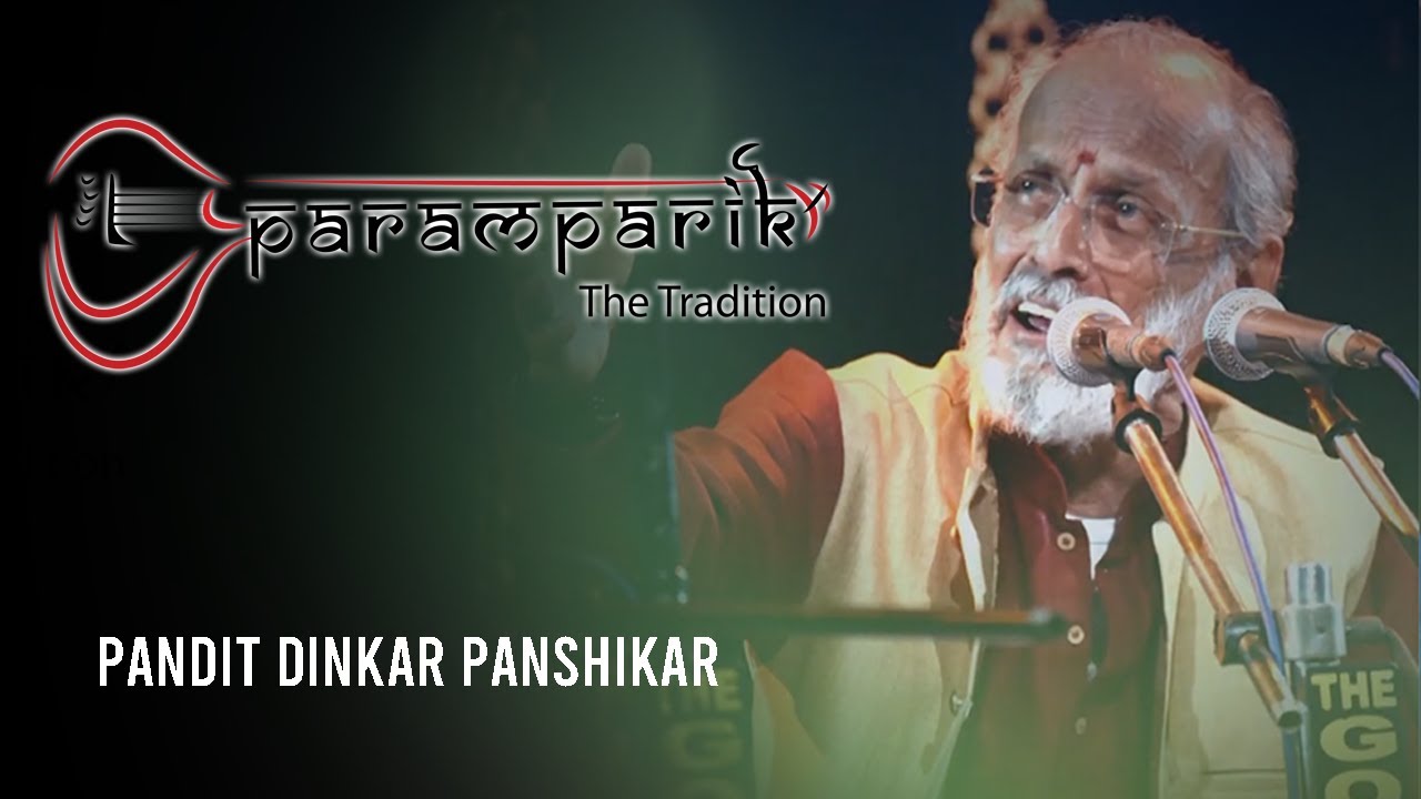 Ancient Art | Pandit Dinkar Panshikar | Raga Saraswati Sarang | Paramparik  2019