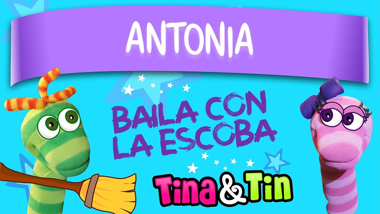 tina y tin + antonia 🎁 (M&uacute;sica Infantil Personalizada) 🎊 🎉
