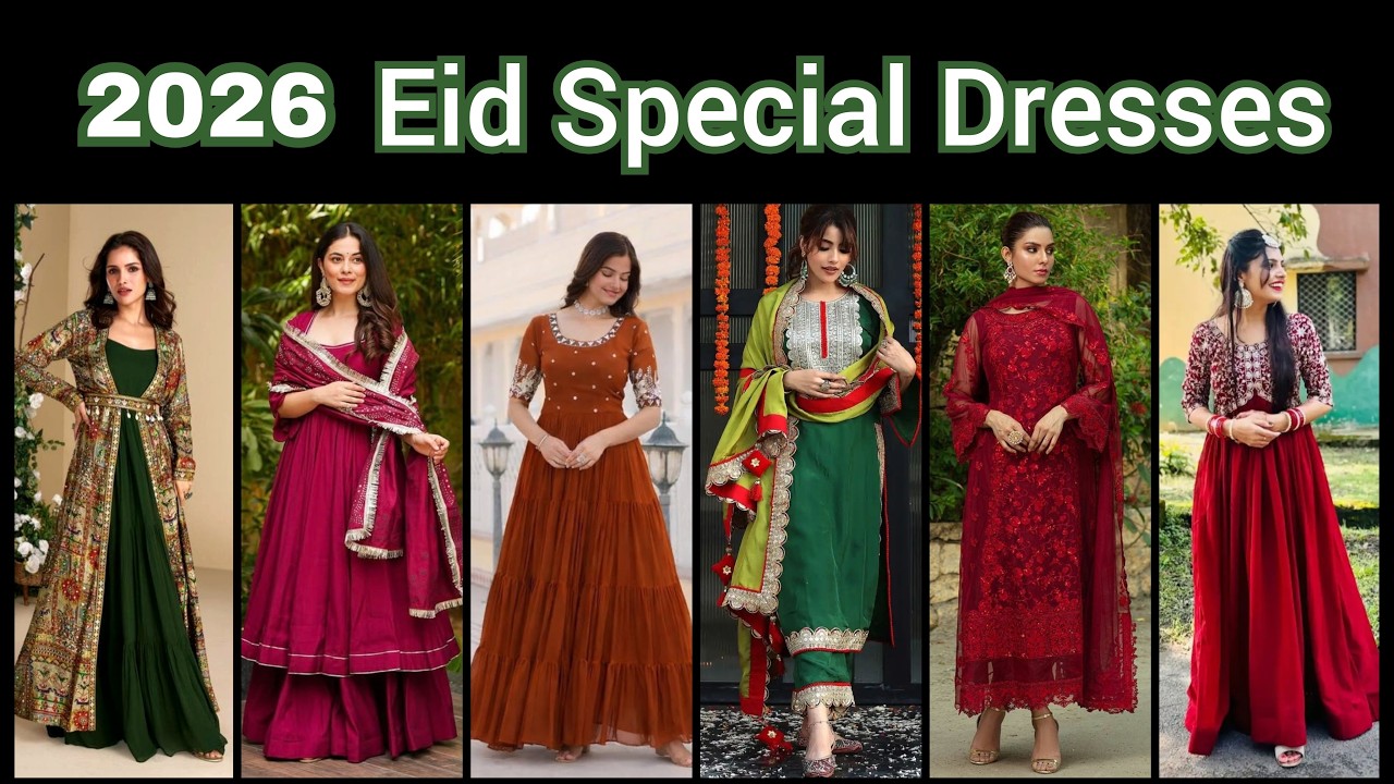 Eid Special Trending Outfits For Ledies 2026 | Eid dress design 2026 #eidcollection #eidfashion