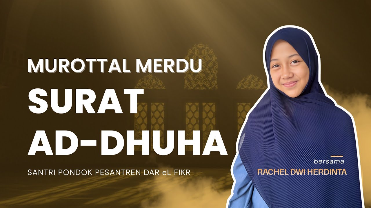 MUROTAL MERDU SURAT AD-DHUHA I Rachel Dwi Herdinta 