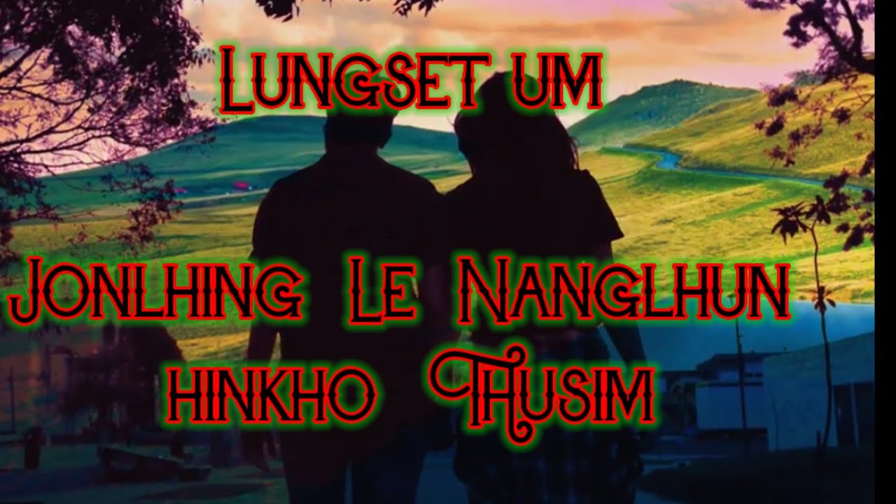 Jonlhing  le  Nanglhun  Thusim || Gollui lai thusim