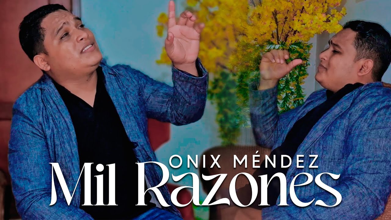 Ónix Méndez - Mil Razones (Vídeo Oficial)