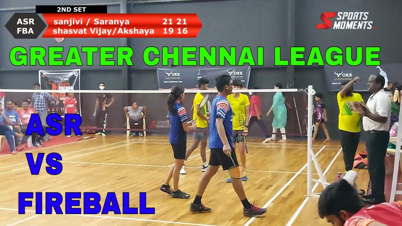 GREATER CHENNAI LEAGUE - ASR SPORTS ACADEMY VS FIREBALL BADMINTON ACADEMY | U-19 MIXED DOUBLES