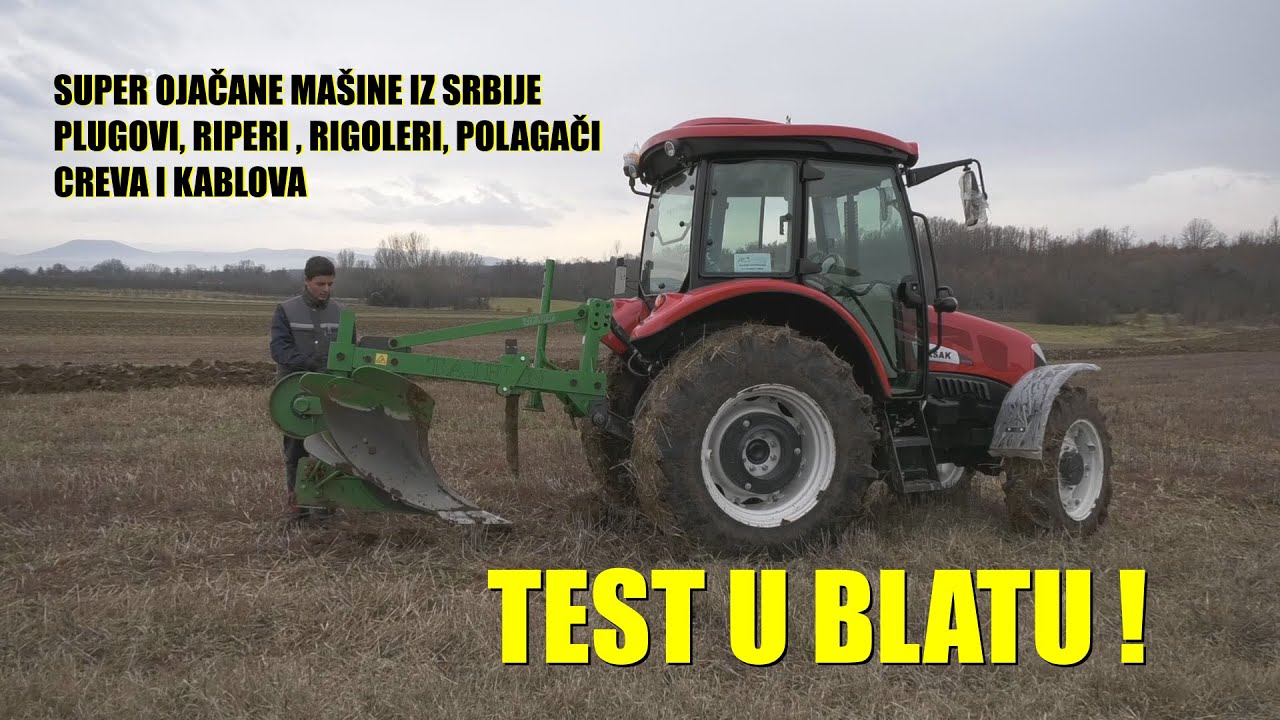 TEST U BLATU - NEVEROVATNE mašine iz SRBIJE - super ojačani RIGOLERI - PLUGOVI -RIPERI- PODRIVAČI ..