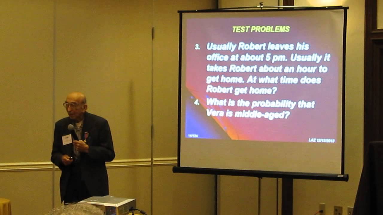 Prof. Lotfi A. Zadeh talking about Z Numbers