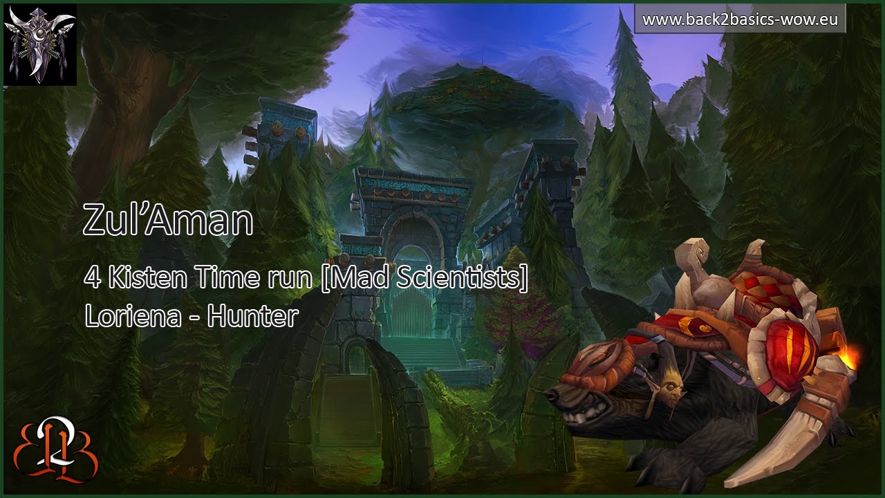 Back2Basics | Zul'Aman - 4 Chest Run | 2016.04.23 [Mad Scientists]