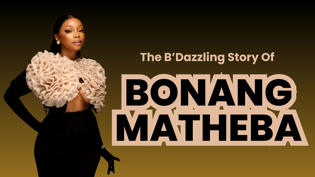 The B'Dazzling Story of Bonang Matheba, Mzansi's Original “IT” Girl  | PROFILED