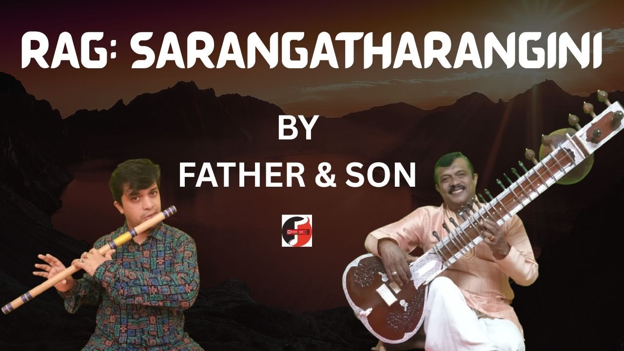 GEORGE&SON'SMUSIC| RAG: SARANGATHARANGINI| SITAR & FLUTE BY FATHER & SON  EP:288