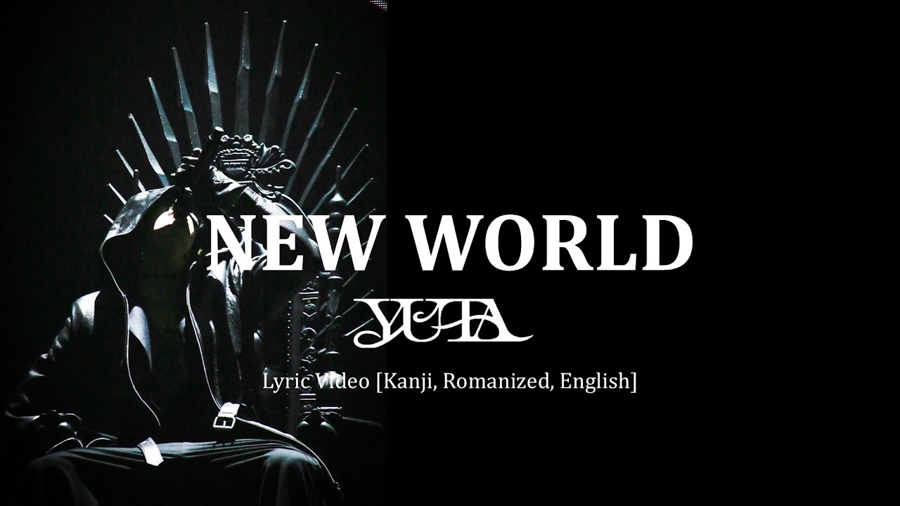 YUTA - 'New World' Lyrics [Kanji / Romanized / English]