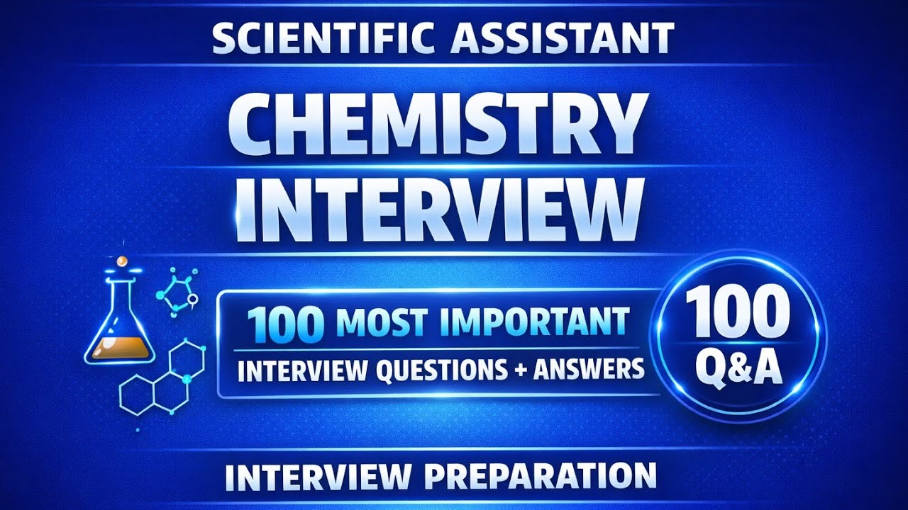 Scientific Assistant Chemistry Interview Preparation | 100 Important Questions with Answers