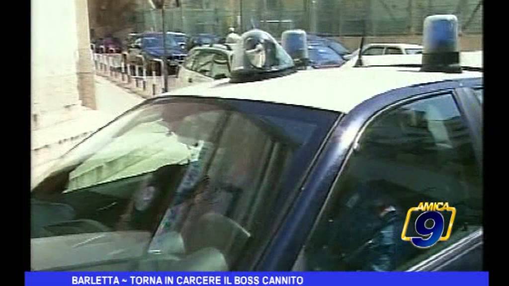 Barletta | Torna in carcere il Boss Cannito