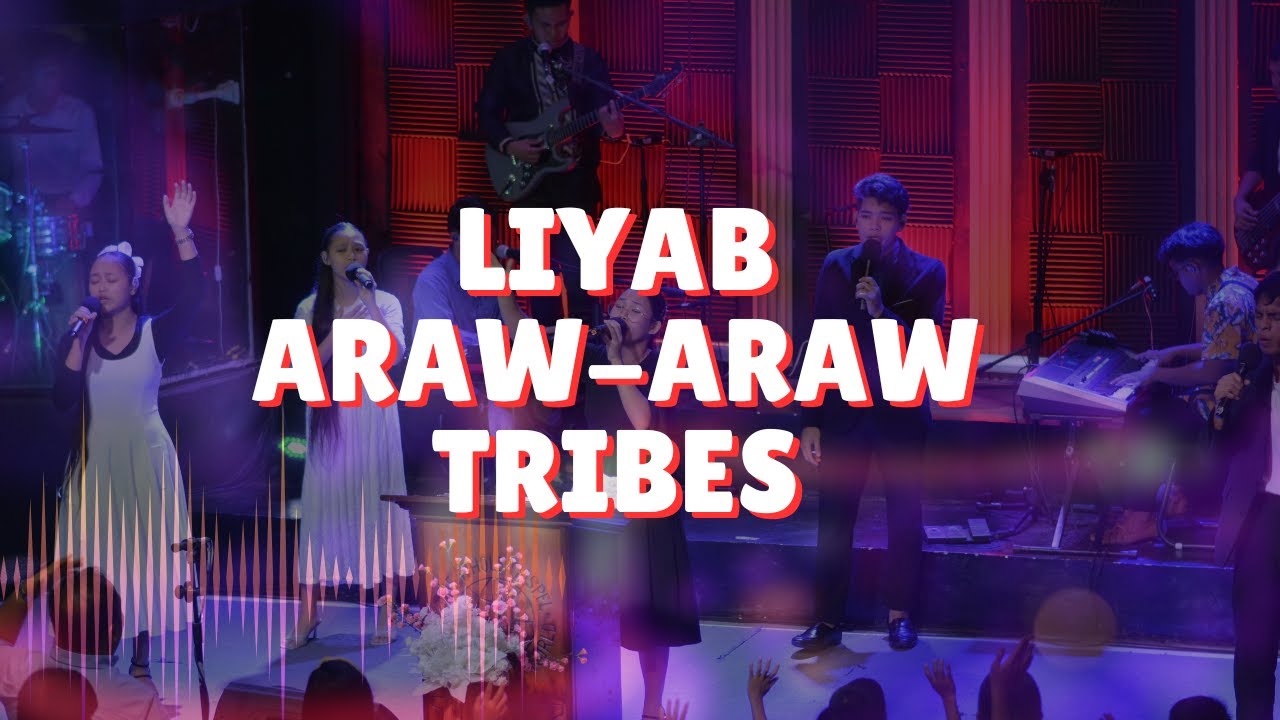 LIYAB | ARAW-ARAW | TRIBES BY POI Worship Ministry